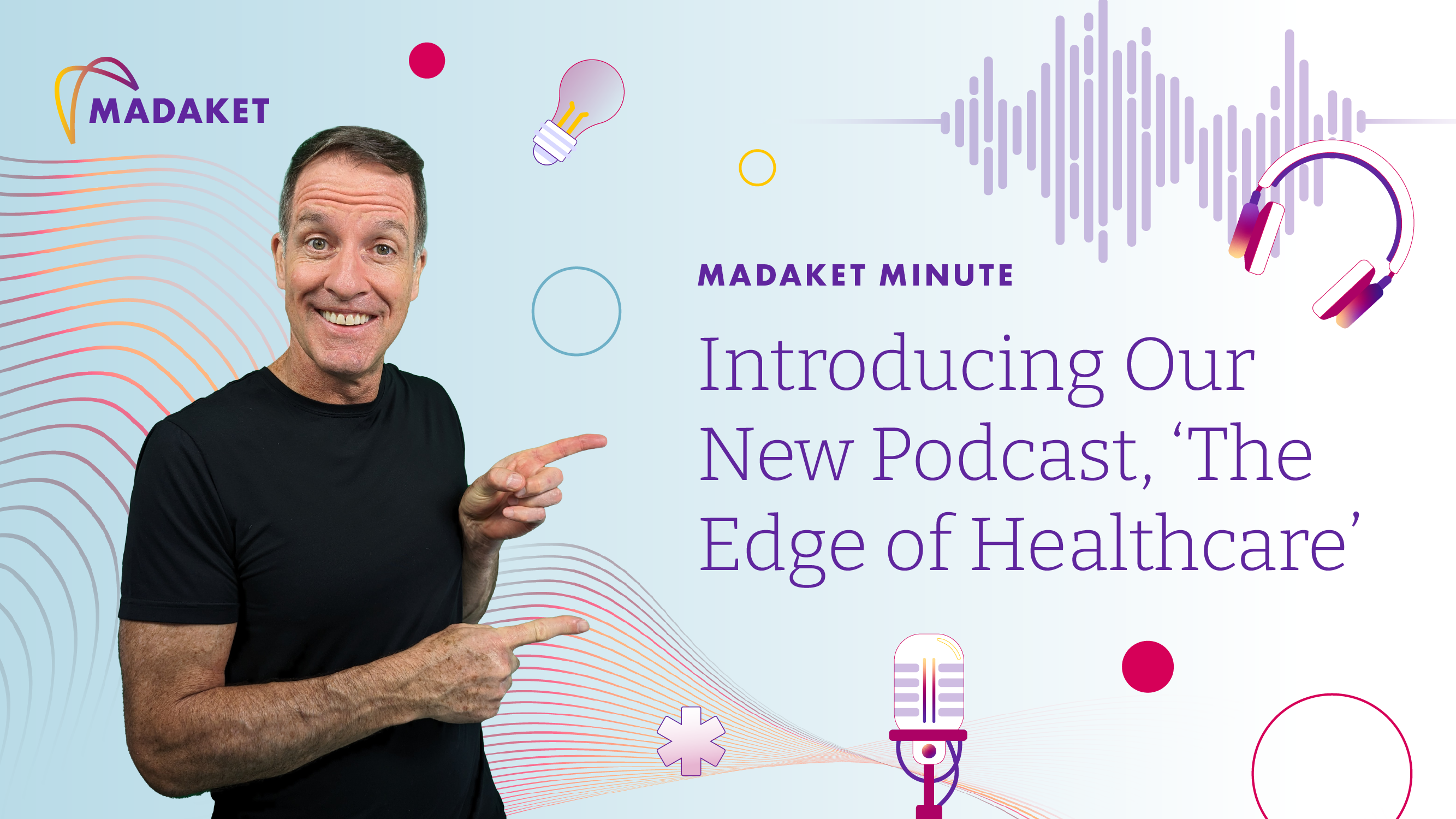 Madaket Minute Intro to Edge of Healthcare