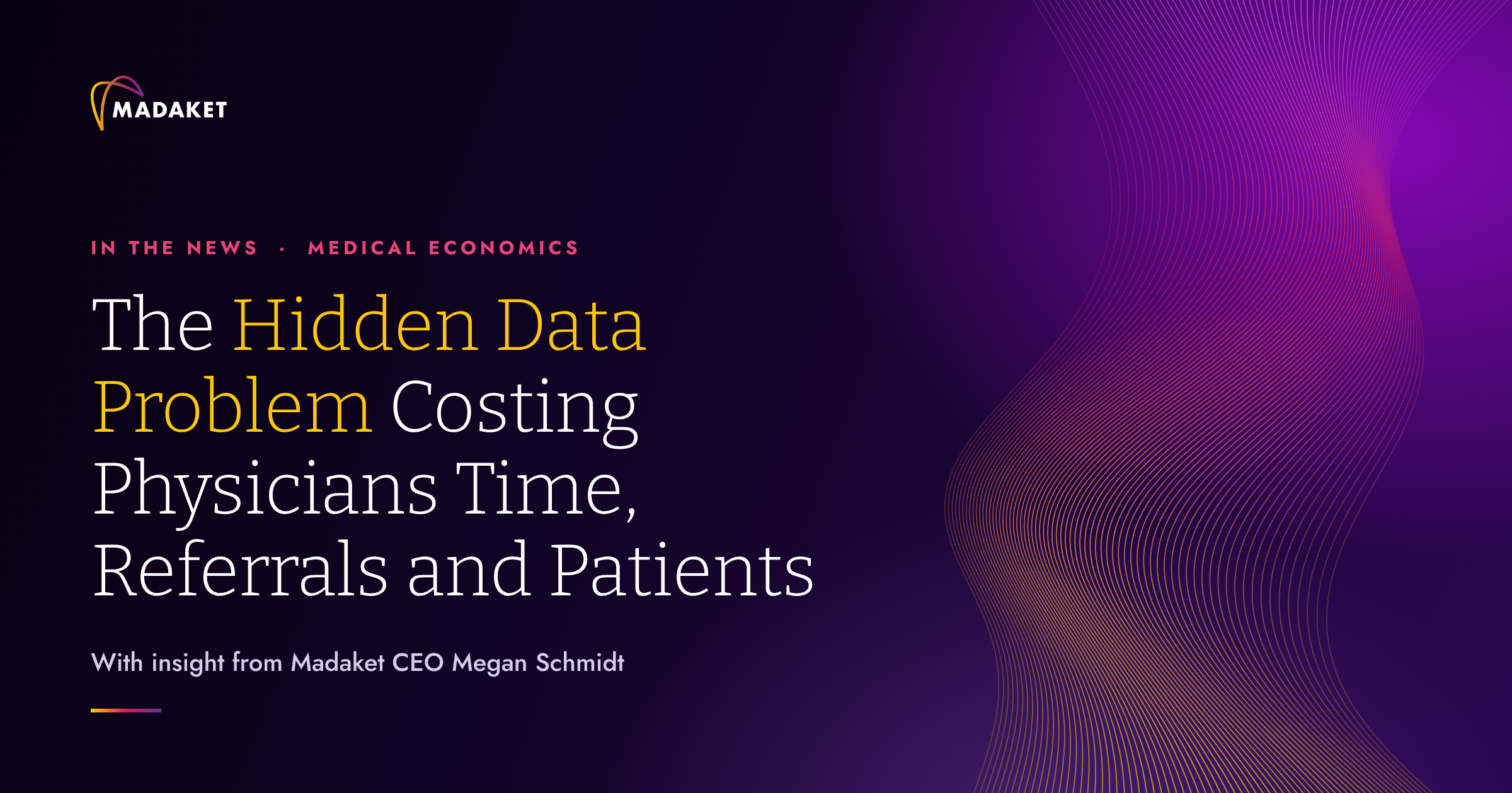 Madaket in Medical Economics: The Hidden Provider Data Problem